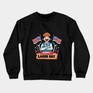 Happy Labour Day Crewneck Sweatshirt